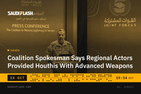 Coalition Spokesman Says Regional Actors Provided Houthis With Advanced Weapons