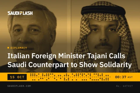 Italian Foreign Minister Tajani Calls Saudi Counterpart to Show Solidarity