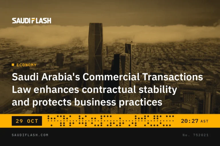 Saudi Arabia's Commercial Transactions Law enhances contractual stability and protects business practices