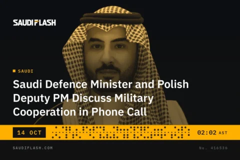Saudi Defence Minister and Polish Deputy PM Discuss Military Cooperation in Phone Call