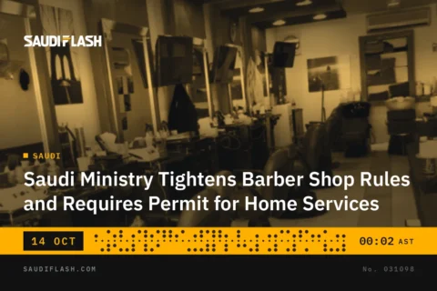 Saudi Ministry Tightens Barber Shop Rules and Requires Permit for Home Services